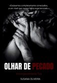 OLHAR DE PECADO - Irrevogavelmente Tua