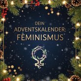 Dein Adventskalender: Feminismus Dein Adventskalender: Feminismus