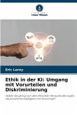 Ethik in der KI: Umgang mit Vorurteilen und Diskriminierung Ethik in der KI: Umgang mit Vorurteilen und Diskriminierung