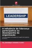 A influência da liderança participativa no desempenho da organização
