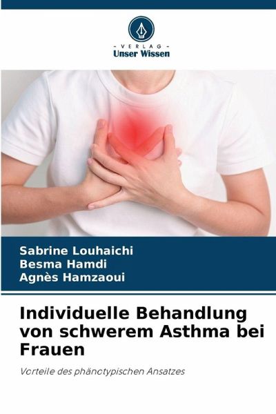 Individuelle Behandlung von schwerem Asthma bei Frauen Individuelle Behandlung von schwerem Asthma bei Frauen
