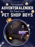 Der inoffizielle Adventskalender für Fans von Pet Shop Boys Der inoffizielle Adventskalender für Fans von Pet Shop Boys