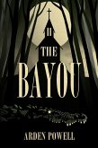The Bayou (eBook, ePUB) The Bayou (eBook, ePUB)