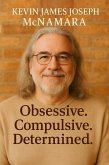 Obsessive, Compulsive, Determined (eBook, ePUB) Obsessive, Compulsive, Determined (eBook, ePUB)