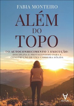 Além do topo (eBook, ePUB) - Monteiro, Fabia