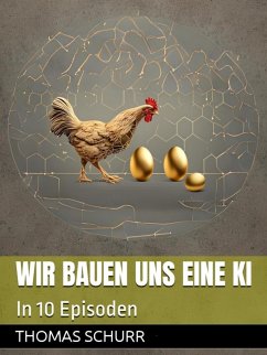 Wir bauen uns KI (eBook, ePUB) - Schurr, Thomas