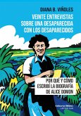 Veinte entrevistas sobre una desaparecida con los desaparecidos (eBook, ePUB) Veinte entrevistas sobre una desaparecida con los desaparecidos (eBook, ePUB)