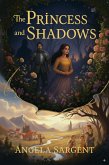 The Princess and Shadows (Children's) (eBook, ePUB) The Princess and Shadows (Children's) (eBook, ePUB)