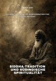 Siddha-Tradition und südindische Spiritualität (eBook, ePUB) Siddha-Tradition und südindische Spiritualität (eBook, ePUB)