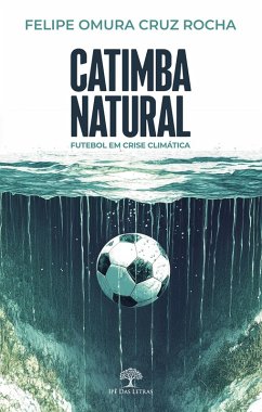 Cover Catimba Natural: Futebol em Crise Climática (eBook, ePUB)