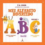 Meu alfabeto divertido (Volume I: ABC) (eBook, ePUB) Meu alfabeto divertido (Volume I: ABC) (eBook, ePUB)