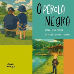 O Pérola Negra (eBook, ePUB) - Barbosa, Viviane Lopes O Pérola Negra (eBook, ePUB) - Barbosa, Viviane Lopes