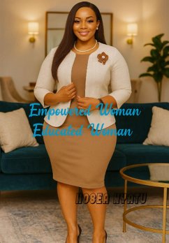 Empowered Woman Educated Woman (eBook, ePUB) - Inc, Quote paper; Nyatu, Hosea