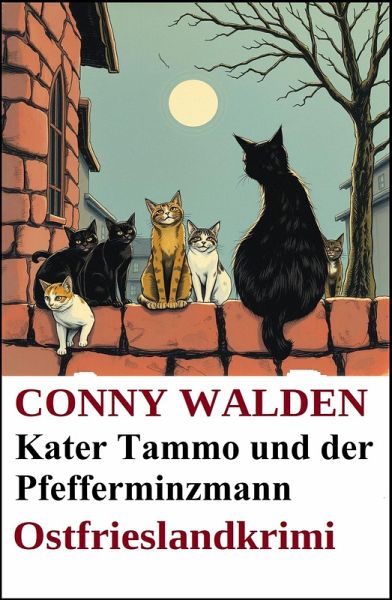 Kater Tammo und der Pfefferminzmann: Ostfrieslandkrimi (eBook, ePUB)