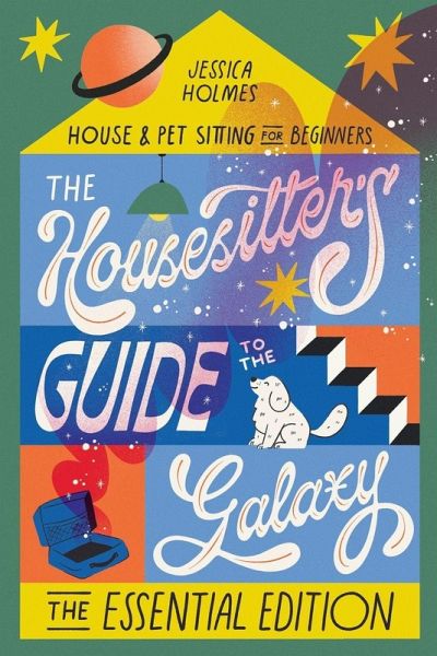 The Housesitter's Guide to the Galaxy The Housesitter's Guide to the Galaxy