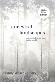 Ancestral Landscapes Ancestral Landscapes