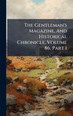 Cover The Gentleman's Magazine, And Historical Chronicle, Volume 86, Part 1