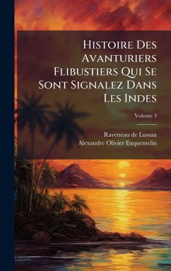 Histoire Des Avanturiers Flibustiers Qui Se Sont Signalez Dans Les Indes Cover Histoire Des Avanturiers Flibustiers Qui Se Sont Signalez Dans Les Indes