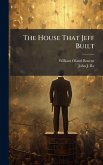 The House That Jeff Built The House That Jeff Built