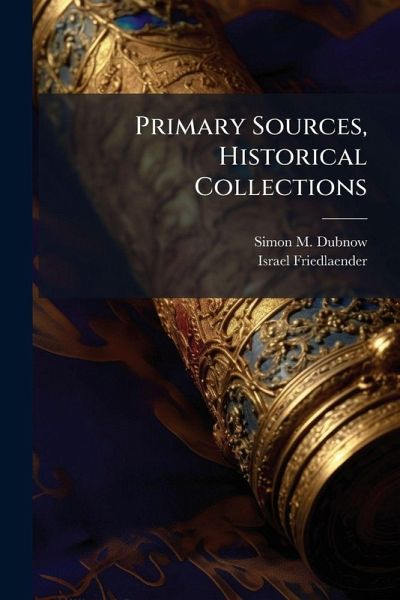 Primary Sources, Historical Collections Primary Sources, Historical Collections