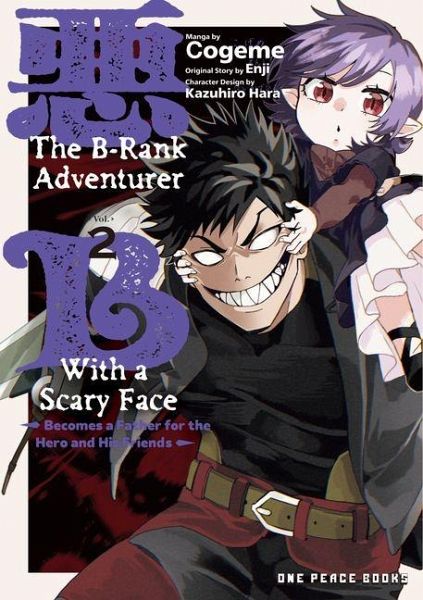 The B-Rank Adventurer with a Scary Face Becomes a Father for the Hero and His Friends Volume 2 The B-Rank Adventurer with a Scary Face Becomes a Father for the Hero and His Friends Volume 2