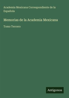 Memorias de la Academia Mexicana - Española, Academia Mexicana Correspondiente de la