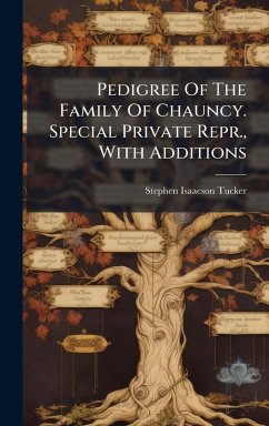 Cover Pedigree Of The Family Of Chauncy. Special Private Repr., With Additions