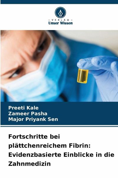Fortschritte bei plättchenreichem Fibrin: Evidenzbasierte Einblicke in die Zahnmedizin Fortschritte bei plättchenreichem Fibrin: Evidenzbasierte Einblicke in die Zahnmedizin