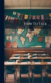 How To Talk
