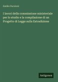 I lavori della commissione ministeriale per lo studio e la compilazione di un Progetto di Legge sulla Estradizione