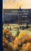 MÃ(c)moires De La Ctesse Potocka (1794-1820)... MÃ(c)moires De La Ctesse Potocka (1794-1820)...