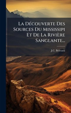 Cover La DÃ(c)couverte Des Sources Du Mississipi Et De La Rivière Sanglante...