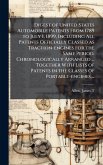 Digest of United States Automobile Patents From 1789 to July 1, 1899, Including All Patents Officially Classed as Traction-engines for the Same Period. Chronologically Arranged ... Together With Lists of Patents in the Classes of Portable-engines, ... Digest of United States Automobile Patents From 1789 to July 1, 1899, Including All Patents Officially Classed as Traction-engines for the Same Period. Chronologically Arranged ... Together With Lists of Patents in the Classes of Portable-engines, ...