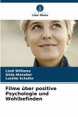 Filme über positive Psychologie und Wohlbefinden Filme über positive Psychologie und Wohlbefinden