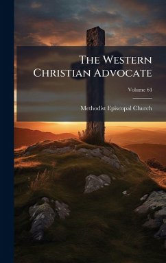 The Western Christian Advocate - Church, Methodist Episcopal