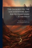 The Geology Of The Leicestershire And South Derbyshire Coaffield The Geology Of The Leicestershire And South Derbyshire Coaffield