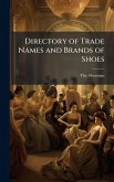 Directory of Trade Names and Brands of Shoes