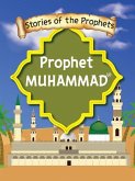 Stories Of The Prophet - Prophet Muhammad صَلَّى اللّٰهُ عَلَيْهِ وَسَلَّمَ& Stories Of The Prophet - Prophet Muhammad صَلَّى اللّٰهُ عَلَيْهِ وَسَلَّمَ&