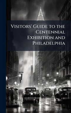 Cover Visitors' Guide to the Centennial Exhibition and Philadelphia