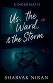 Us, the Ward, & the Storm
