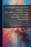 Standard Methods In Physics And Electricity Criticised, And A Test For Electric Meters Proposed