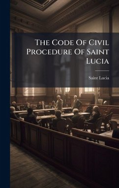 Cover The Code Of Civil Procedure Of Saint Lucia