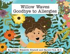 Willow Waves Goodbye to Allergies