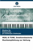 HEAL-A-TUNE, Emotionsbasierte Musikempfehlung zur Heilung HEAL-A-TUNE, Emotionsbasierte Musikempfehlung zur Heilung