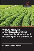 Wp¿yw ró¿nych organicznych praktyk zarz¿dzania sk¿adnikami od¿ywczymi na ziemniaka Wp¿yw ró¿nych organicznych praktyk zarz¿dzania sk¿adnikami od¿ywczymi na ziemniaka