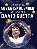 Der inoffizielle Adventskalender für Fans von David Guetta Der inoffizielle Adventskalender für Fans von David Guetta