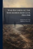War Records of the Knickerbocker Club, 1914-1918