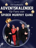 Der inoffizielle Adventskalender für Fans von der Spider Murphy Gang
