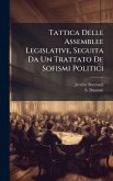 Tattica Delle Assemblee Legislative, Seguita Da Un Trattato De Sofismi Politici