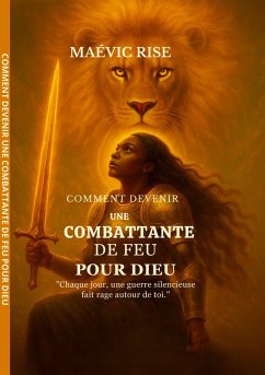 Comment devenir une combattante de feu pour dieu - Rise, Maévic Comment devenir une combattante de feu pour dieu - Rise, Maévic
